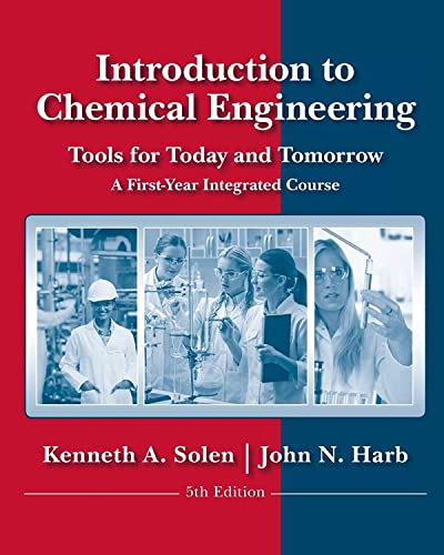 Introduction to Chemical Engineering: Tools for Today and Tomorrow, 5th Edition